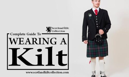 Complete Guide To Wearing a Kilt